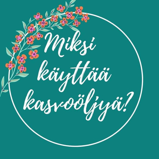 Miksi käyttää kasvoöljyä? - 4Organic Store (Luomukaista)